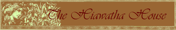The Hiawatha House